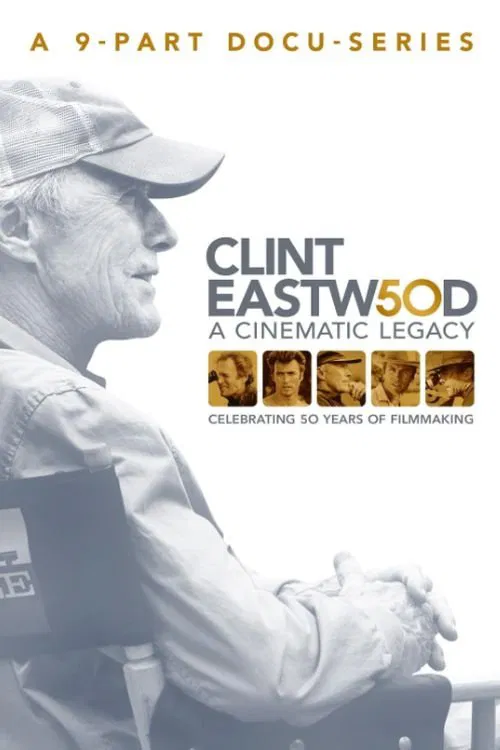 Clint Eastwood: A Cinematic Legacy: A Director's Vision