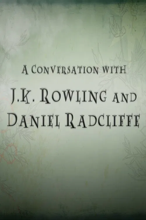 A Conversation with J.K. Rowling and Daniel Radcliffe