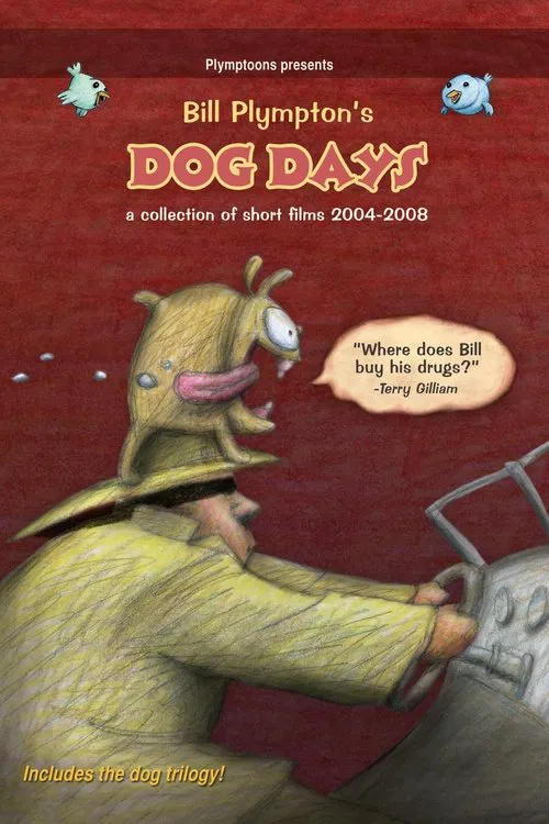 Bill Plympton's Dog Days: A Collection Of Short Films 2004-2008