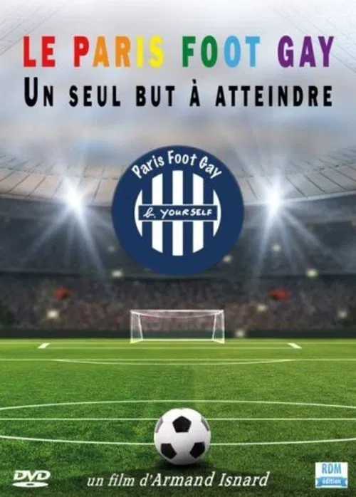 Le Paris Foot Gay: Un Seul But à Atteindre