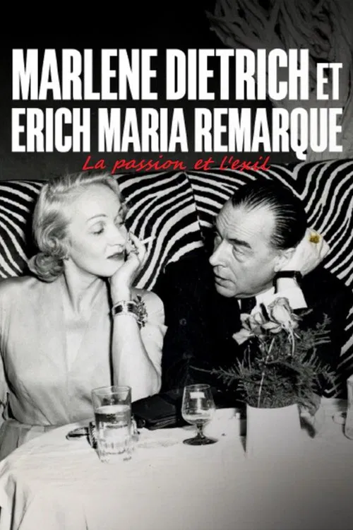Erich Maria Remarque und Marlene Dietrich - Flucht in die Liebe