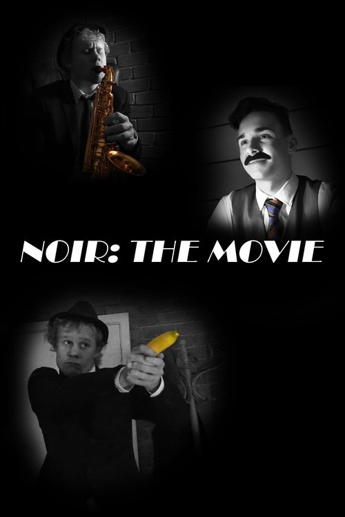 Noir: The Movie