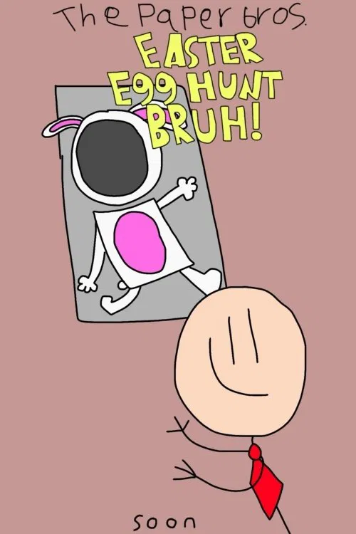 The Paper bros: Easter egg hunt bruh